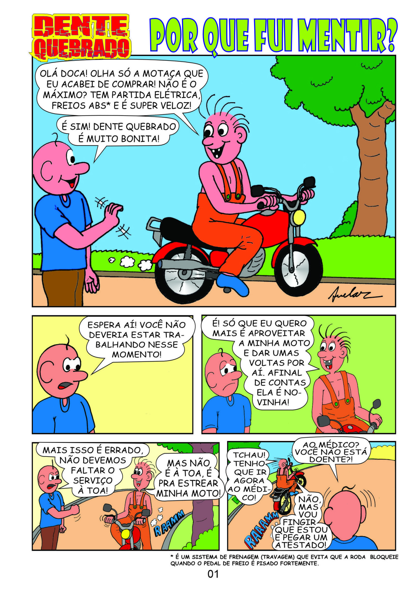 Dente Quebrado em Por que fui mentir?